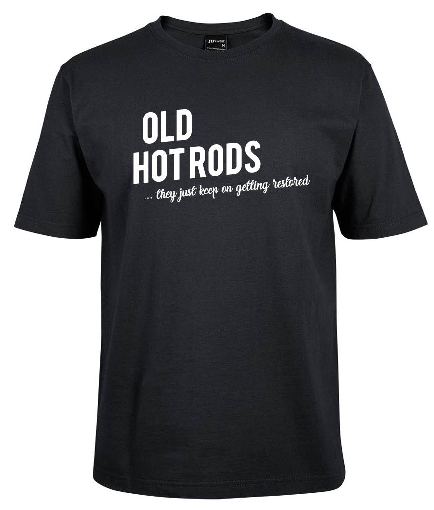 The Corsa Clothing Old Hotrods Shirt is a black tee featuring white "OLD HOT RODS ... they just keep on getting restored" text across the chest in bold and cursive fonts.