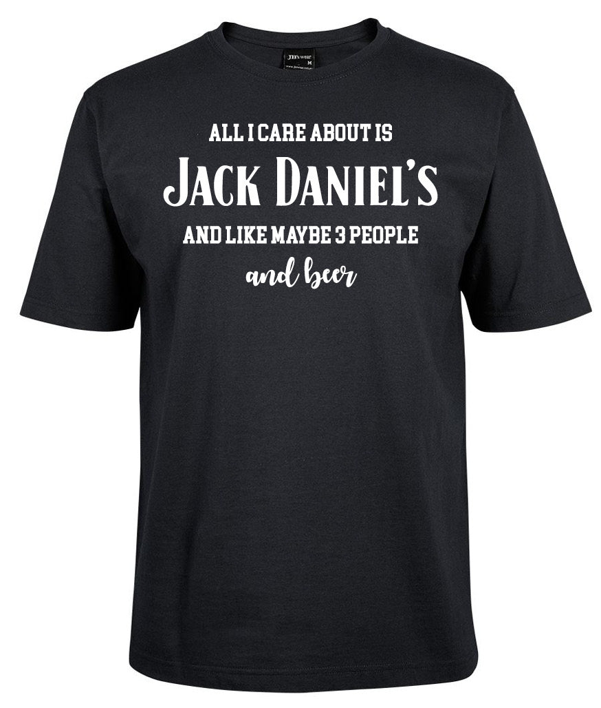 The Jack Daniel's Shirt by Corsa Clothing is a black tee with white text: "All I care about is Jack Daniels and like maybe 3 people and beer.