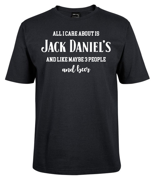 The Jack Daniel's Shirt by Corsa Clothing is a black tee with white text: "All I care about is Jack Daniels and like maybe 3 people and beer.