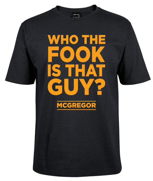 The Who is the Fook is that Guy T-shirt by Corsa Clothing features bold orange text on a black tee: WHO THE FOOK IS THAT GUY? MCGREGOR on the front.