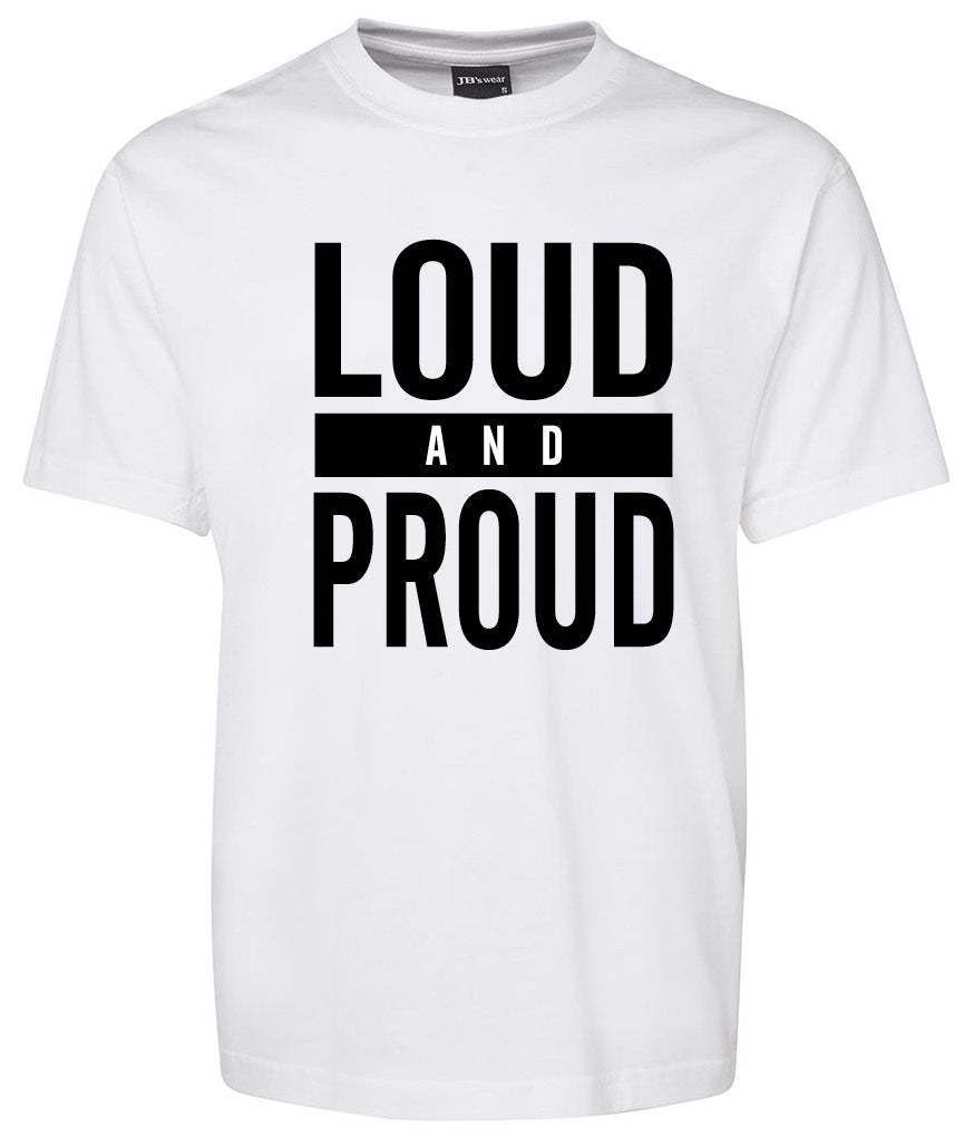 The Loud and Proud Shirt by Corsa Clothing is a plain white tee with bold black "LOUD" and "PROUD" text on the front, featuring "AND" in smaller font between them.