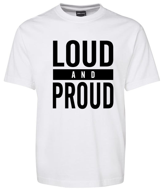 The Loud and Proud Shirt by Corsa Clothing is a plain white tee with bold black "LOUD" and "PROUD" text on the front, featuring "AND" in smaller font between them.