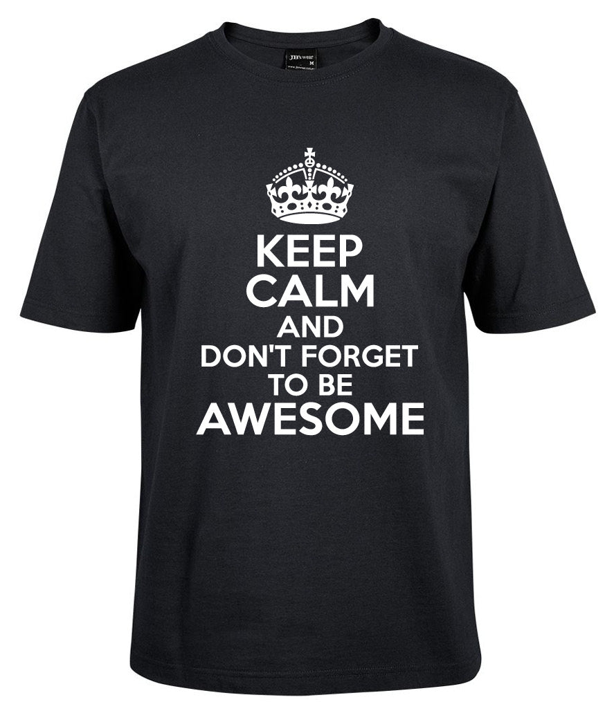 The Corsa Clothing KEEP CALM AND DON'T FORGET TO BE AWESOME Shirt features a black design with a white crown graphic and motivational text printed on the front.