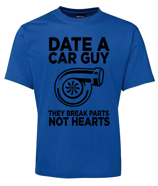 Corsa Clothing Date A Car Guy Shirt: Blue tee with black "DATE A CAR GUY THEY BREAK PARTS NOT HEARTS" text above and below a turbocharger graphic.