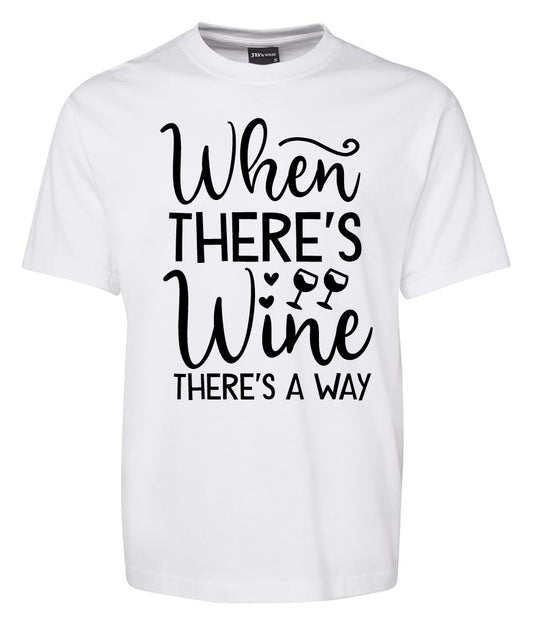 The Corsa Clothing "When There's WineThere's a Way Shirt" is a white tee with black text and features three wine glasses illustrated between the words "Wine" and "There's.