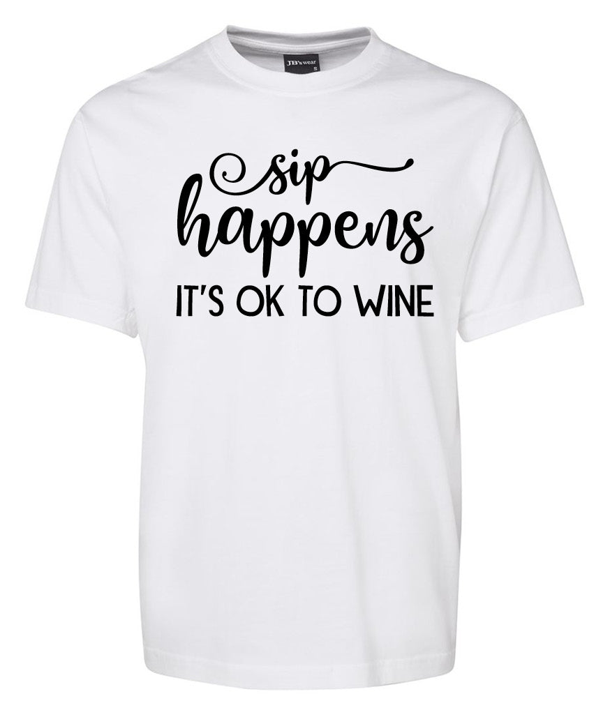 The Corsa Clothing "Sip happens iy's ok to Wine" t-shirt is white with the phrase in bold, decorative black print on the front.