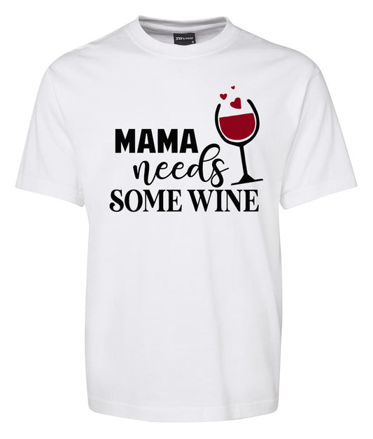 The Mama need Some Wine Shirt by Corsa Clothing features “MAMA needs SOME WINE” text and a wine glass illustration with red wine and three red hearts.